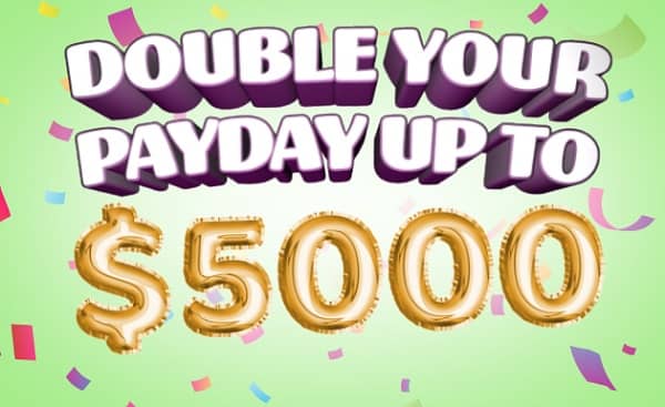  Double Your Payday Sweepstakes